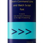 Learn Command Line and Batch Script Fast Book 1 Kindle eBook-0